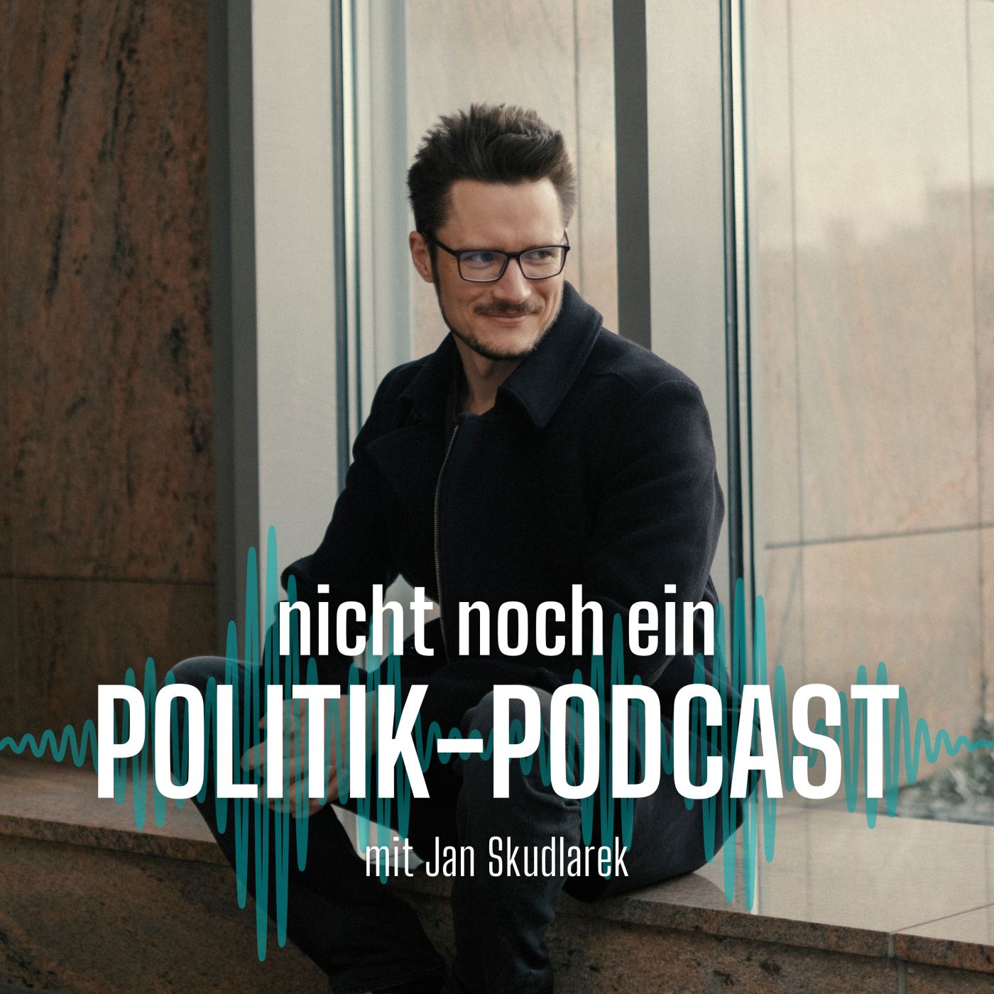Cover: nicht noch ein Politik-Podcast mit Jan Skudlarek