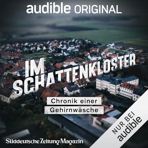 Cover: Im Schattenkloster – Chronik einer Gehirnwäsche